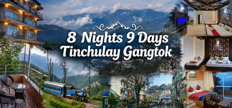 8 Nights 9 Days Tinchulay Darjeeling Gangtok