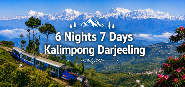 6 Nights 7 Days Kalimpong Darjeeling